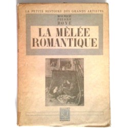 La Mêlée romantique , par Maurice Pierre Boyé, Julliard.