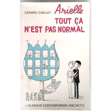 Arielle tout ça n’est pas normal, par Gérard Caillet, Hachette.