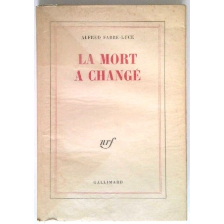 La Mort à changé, par Alfred Fabre-Luce, Gallimard.