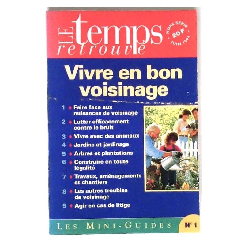 Vivre en bon voisinage, Le temps retrouvé