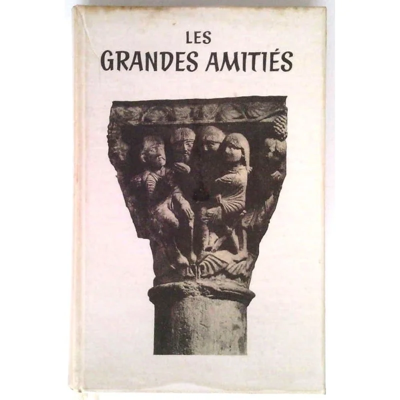 Les Grandes amitiés, par Raïssa Maritain, Le club du livre religieux