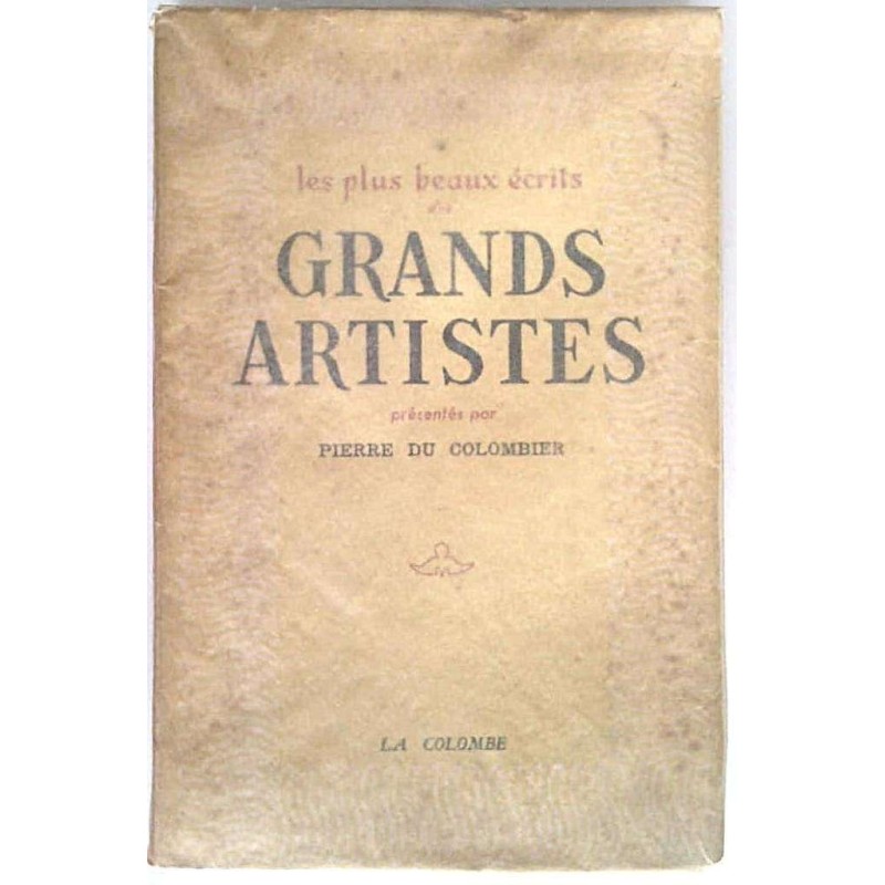 Les plus beaux écrits des grands artistes, par Pierre du Colombier, Éditions du Vieux Colombier.