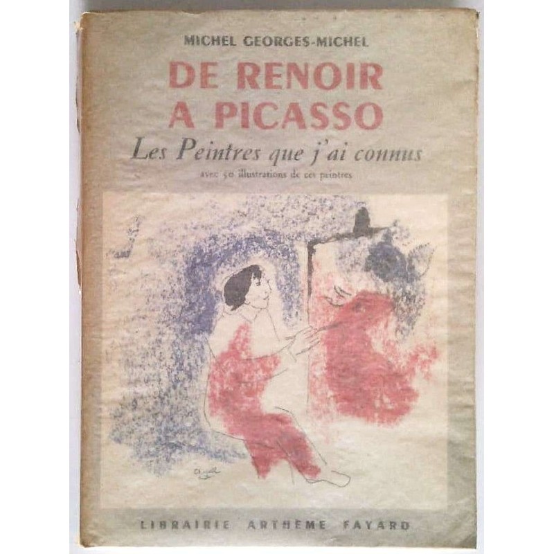 De Renoir à Picasso, par Michel Georges-Michel, Librairie Arthème Fayard