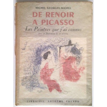 De Renoir à Picasso, par Michel Georges-Michel, Librairie Arthème Fayard