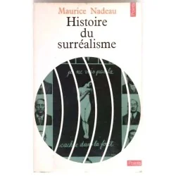 Histoire du surréalisme, par Maurice Nadeau, Éditions du Seuil Points