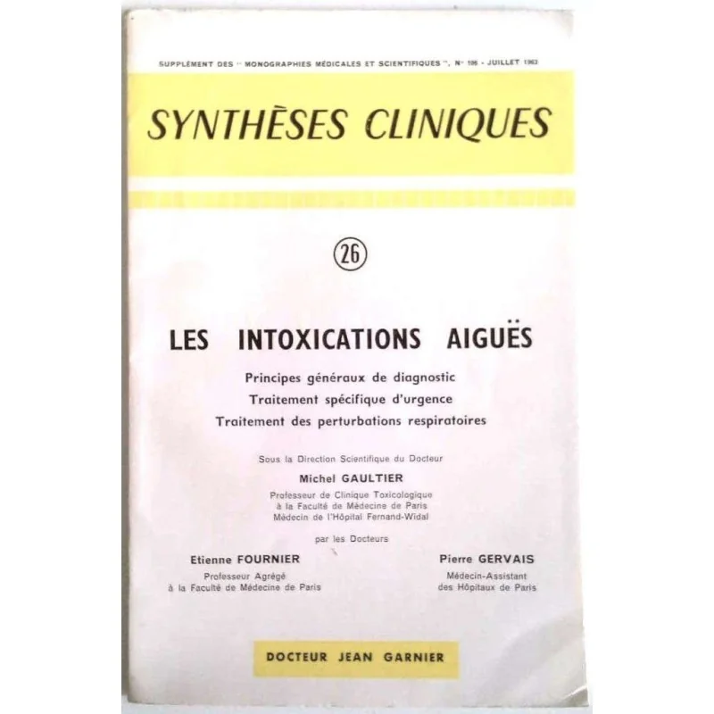 Synthèses cliniques : les intoxications aiguës, n°26, Jean Garnier