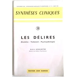 Synthèses cliniques : les Délires, n°30, Jean Garnier