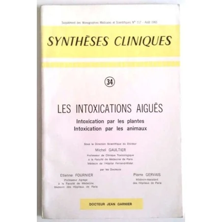 Synthèses cliniques : Les intoxications aiguës , n°34, Jean Garnier