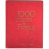 1000 trésors de France,  présentation Pierre Cabanne,  Denoël - René Kister éditeurs