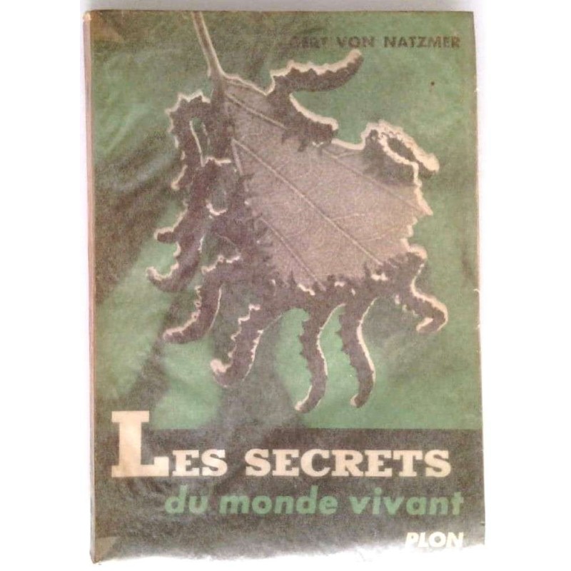 Les Secrets du monde vivant, par Gert von Natzmer, Plon