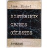 Mystérieux objets célestes, par Aimé Michel, Arthaud