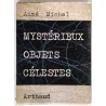Mystérieux objets célestes, par Aimé Michel, Arthaud