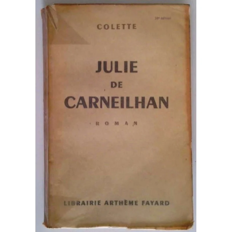Julie de Carneilhan, par Colette, Librairie Arthème Fayard