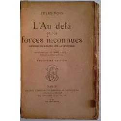L’Au delà et les forces inconnues, par Jules Bois, Librairie Ollendorff