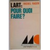 L’Art pour quoi faire ?, par Michel Ragon, Casterman/poche