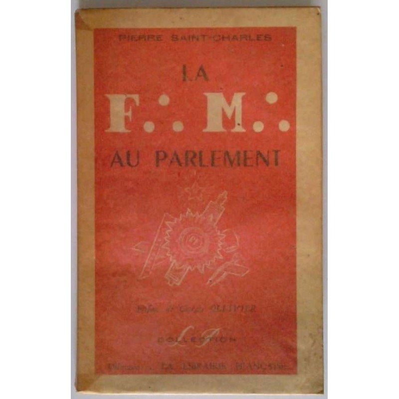 La Franc-Maçonnerie au Parlement, par Pierre Saint-Charles, La librairie française