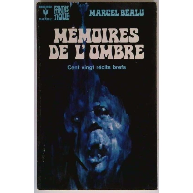 Mémoires de l’ombre, par Marcel Béalu, Bibliothèque Marabout