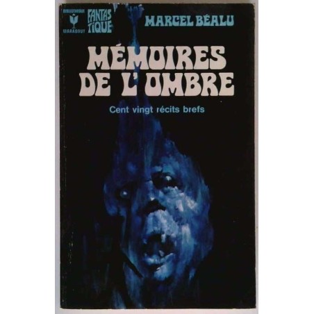 Mémoires de l’ombre, par Marcel Béalu, Bibliothèque Marabout