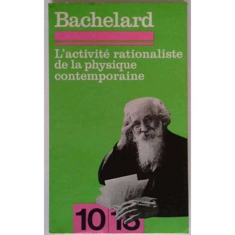 L’Activité rationaliste de la physique contemporaine, par Gaston Bachelard, Union Général d’Éditions