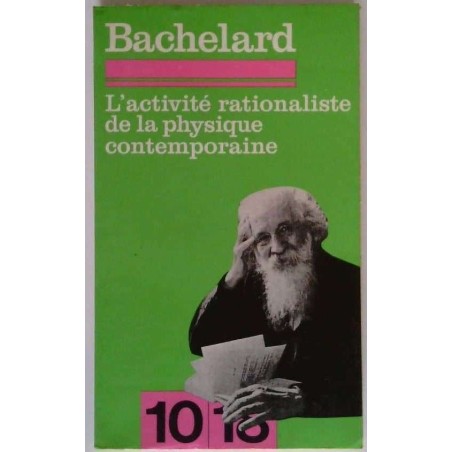 L’Activité rationaliste de la physique contemporaine, par Gaston Bachelard, Union Général d’Éditions