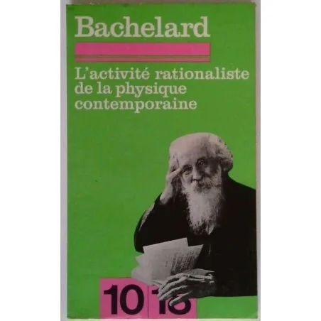 L’Activité rationaliste de la physique contemporaine, par Gaston Bachelard, Union Général d’Éditions