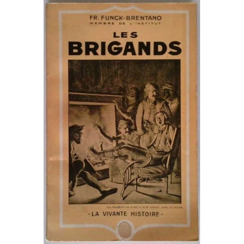 Les Brigands, par Funck-Brentano, Hachette