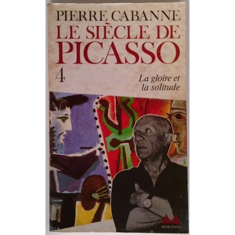 Le Siècle de Picasso tome 4, n° 191, par Pierre Cabanne, Denoël-Gonthier