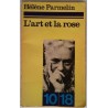L’Art et la rose , par Hélène Parmelin,10/18
